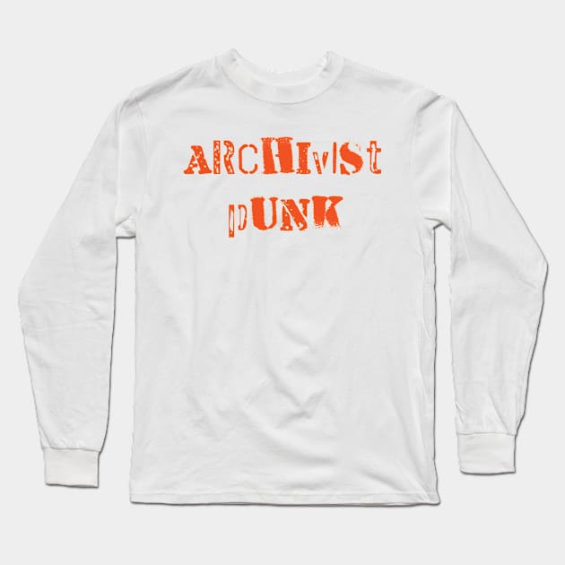 Archivist Punk Orange Long Sleeve T-Shirt by wbhb